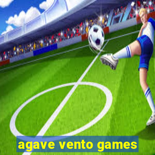 agave vento games